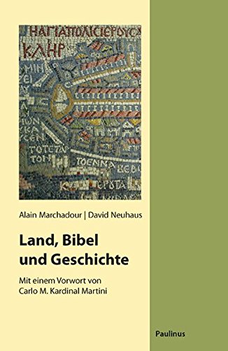 Land, Bibel und Geschichte: Mit einem Vorwort von Carlo M. Kardinal Martini