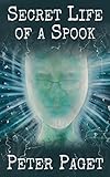 Secret Life of a Spook: Based on a True Story (English Edition) by 