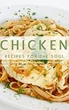  Chicken Recipes For The Soul (English Edition)