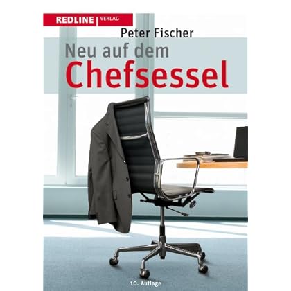 [PDF] Download Neu auf dem Chefsessel: Erfolgreich durch die ersten 100 Tage Kostenlos