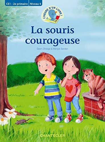 L'heure d'un livre! La souris courageuse (CE1 L'heure d'un livre! La souris courageuse (CE1