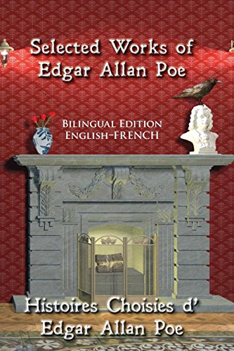 Download Selected Works of Edgar Allan Poe: Bilingual Edition: English-French Download Selected Works of Edgar Allan Poe: Bilingual Edition: English-French