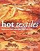 Hot Textiles: Inspiration and Techniques with Heat Tools by 