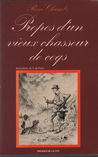 Propos d'un vieux chasseur de coqs francais