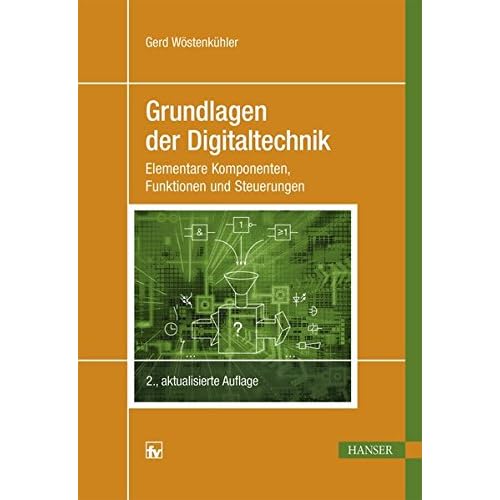 [PDF] Download Grundlagen der Digitaltechnik: Elementare Komponenten, Funktionen und Steuerungen Kostenlos