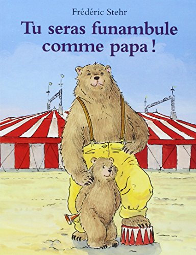 Tu seras funambule comme papa ! Tu seras funambule comme papa !