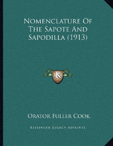 Preisvergleich Produktbild Nomenclature of the Sapote and Sapodilla (1913)