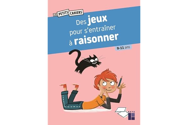 Des jeux pour s'entraîner à raisonner 9 - 11 ans