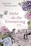 'Mehr als die Erinnerung' von Melanie Metzenthin