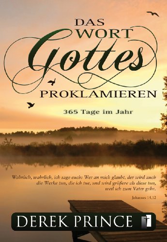 Download Das Wort Gottes proklamieren - 365 Tage im Jahr Download Das Wort Gottes proklamieren - 365 Tage im Jahr