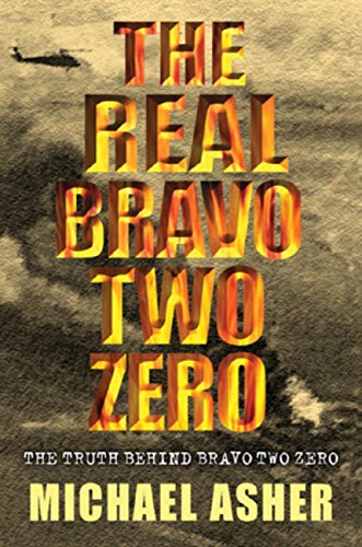 The Real Bravo Two Zero: The Truth Behind 
