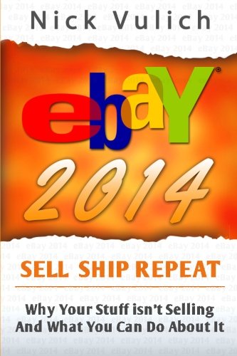 Download eBay 2014: Why You're Not Selling Anything on eBay, and What You Can Do About It