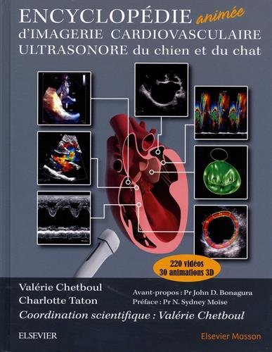 Encyclopédie animée d'imagerie cardiovasculaire ultrasonore du chien et du chat: Plus de 250 vidéos dont 30 animations 3D gratuit Encyclopédie animée d'imagerie cardiovasculaire ultrasonore du chien et du chat: Plus de 250 vidéos dont 30 animations 3D gratuit