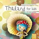 Thailand for kids: Der Kinderreiseführer (World for kids - Reiseführer für Kinder) by 