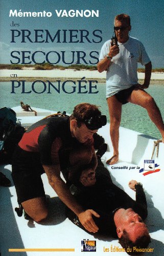 Download Mémento Vagnon des premiers secours en plongée Download Mémento Vagnon des premiers secours en plongée