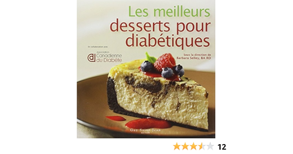 Les Meilleurs Desserts Pour Diabetiques Selley Barbara Collectif Gaudreault Marielle Amazon Fr Livres