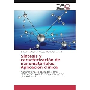 Síntesis y caracterización de nanomateriales. Aplicación clínica: Nanomateriales aplicados como plataformas para la inmovilización de biomolécul