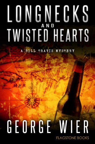 Download Longnecks & Twisted Hearts (The Bill Travis Mysteries Book 3)