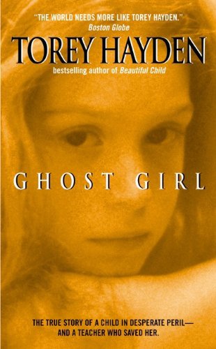 Ghost Girl: The True Story of a Child in Peril and the Teacher Who Saved Her livre