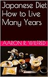Image de Japanese Diet How to Live Many Years (English Edition)