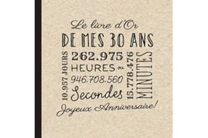 Le livre d'Or de mes 30 ans: Décoration pour la célébration du 30ème anniversaire pour homme ou femme - 30 ans - Cadeau & déco d'anniversaire - livre pour les félicitations et photos des invités
