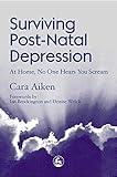 Image de Surviving Post-Natal Depression: At Home, No One Hears You Scream