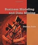 Image de Business Modeling and Data Mining (The Morgan Kaufmann Series in Data Management Systems)