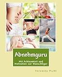 Cover zum Buch Abnehmguru: Mit Achtsamkeit und Motiv...