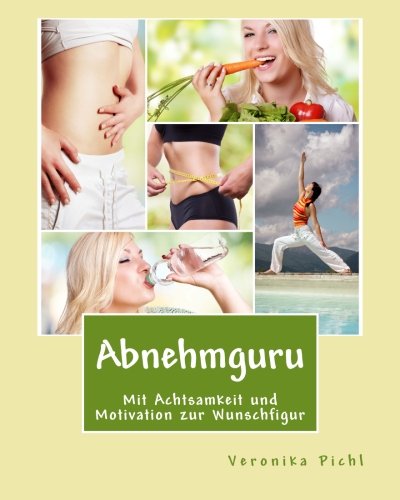 Cover zum Buch Abnehmguru: Mit Achtsamkeit und Motiv...