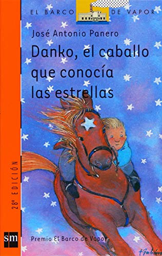 Danko, el caballo que conocía las estrellas (El Barco de Vapor Naranja nº 52)