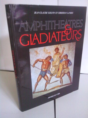 Amphithéâtres et gladiateurs