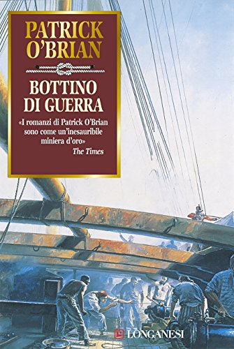 Download Bottino di guerra: Un'avventura di Jack Aubrey e Stephen Maturin - Master & Commander Download Bottino di guerra: Un'avventura di Jack Aubrey e Stephen Maturin - Master & Commander