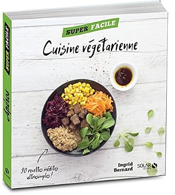 Solar cuisine végétarienne super facile