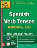 Practice Makes Perfect Spanish Verb Tenses. Premium Edition