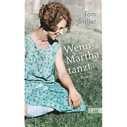 Wenn Martha tanzt: Roman Wenn Martha tanzt: Roman