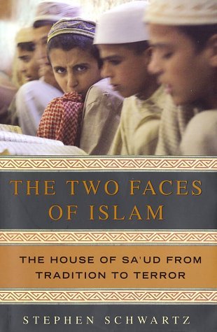 The Two Faces of Islam: The House of Sa'ud from Tradition to Terror by Stephen Schwartz (2002-10-15) The Two Faces of Islam: The House of Sa'ud from Tradition to Terror by Stephen Schwartz (2002-10-15)