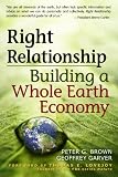 Image de Right Relationship: Building a Whole Earth Economy