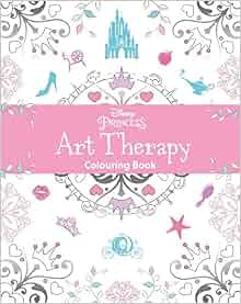 Disney Princess Art Therapy Colouring Book: Amazon.co.uk: Parragon ...