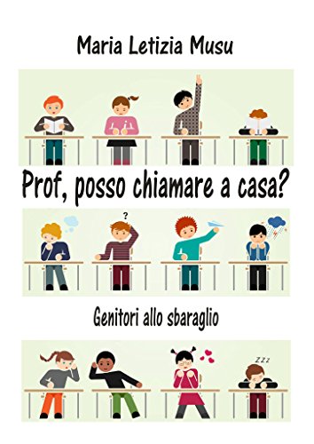 Prof, posso chiamare a casa? Genitori allo sbaraglio Prof, posso chiamare a casa? Genitori allo sbaraglio