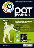  PAT Pool Billard Trainingsheft Stufe 1: Vom routinierten Freizeitspieler zum Fortgeschrittenen