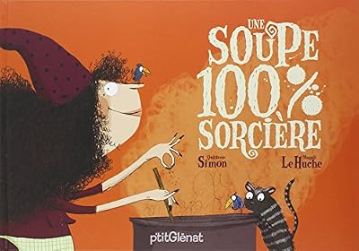 GLENAT JEUNESSE Une soupe 100% sorcière