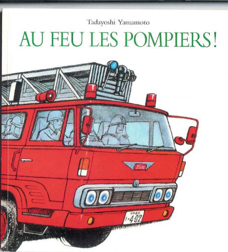 couverture de : Au feu les pompiers ! couverture de : Au feu les pompiers !