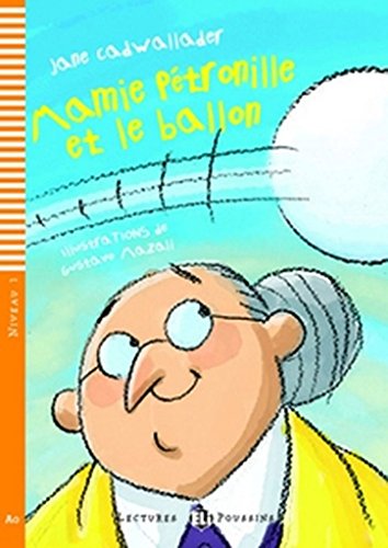 Mamie Petronille et le ballon Con espansione online Per la Scuola media (Young readers): Mamie Petronille et le ballon