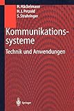 Kommunikationssysteme: Technik Und Anwendungen by 