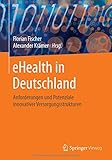 Image de eHealth in Deutschland: Anforderungen und Potenziale innovativer Versorgungsstrukturen