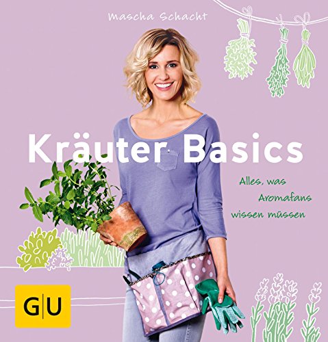 Download Kräuter Basics: Alles, was Aromafans wissen müssen (GU Garten Extra) Download Kräuter Basics: Alles, was Aromafans wissen müssen (GU Garten Extra)