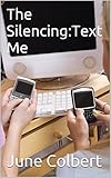 Image de The Silencing:Text Me (English Edition)