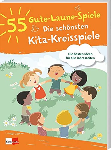 55 Gute-Laune-Spiele: Die schönsten Kita-Kreisspiele: Die besten Ideen