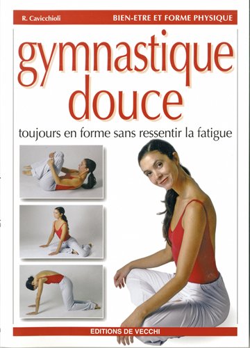 GYMNASTIQUE DOUCE Toujours en forme sans ressentir la fatigue francais GYMNASTIQUE DOUCE Toujours en forme sans ressentir la fatigue francais