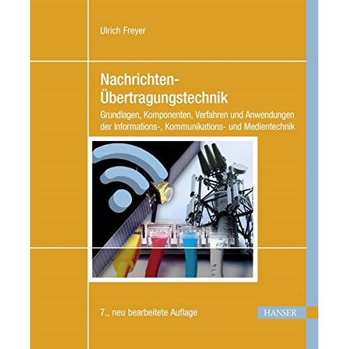 [PDF] Download Nachrichten-Ìbertragungstechnik: Grundlagen, Komponenten, Verfahren und Anwendungen der Informations-, Kommunikations- und Medientechnik Kostenlos